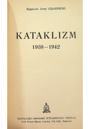Kataklizm 1938-1942 - Zygmunt Jerzy Czarnecki - książka historyczna wyd. 1980