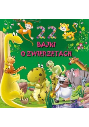 22 bajki o zwierzętach - książka  wyd. 2022