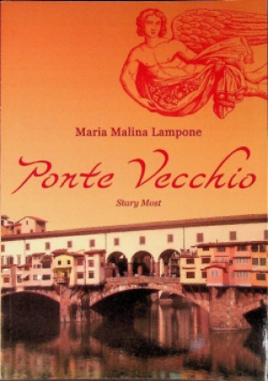 Ponte Vecchio - Maria Malina Lampone - książka historyczna wyd. 2010