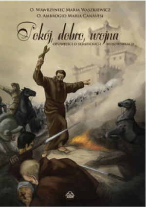 Pokój Dobro Wojna - książka historyczna wyd. 2022