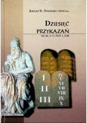 Dziesięć przykazań - Juliusz St. Synowiec - książka  wyd. 1999