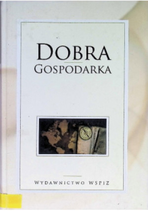 Dobra gospodarka - książka  wyd. 2006