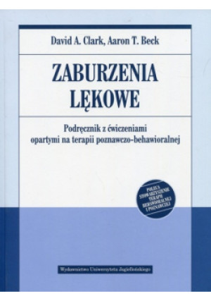 Zaburzenia lękowe - Aaron T. Beck, David A. Clark - książka  wyd. 2018