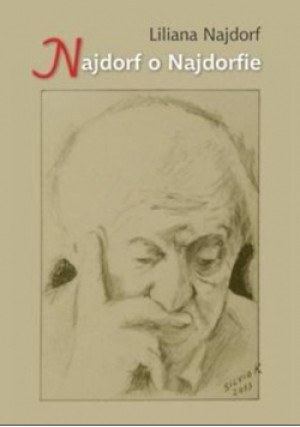 Najdorf o Najdorfie - Liliana Najdorf - książka historyczna wyd. 2014