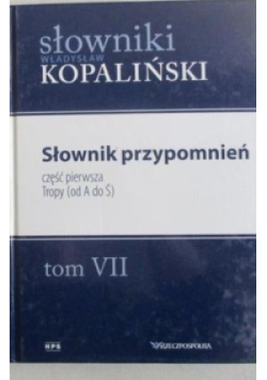 Słownik przypomnień Tom VII - Władysław Kopaliński - książka  wyd. 2007