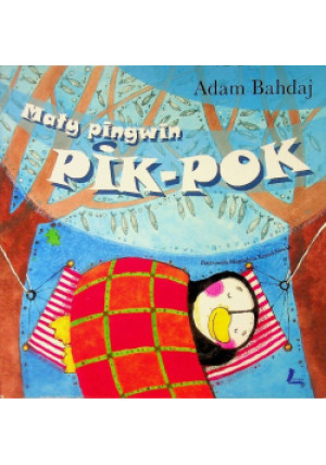 Mały pingwin pik - pok - Andrzej Bahdaj - książka  wyd. 2008