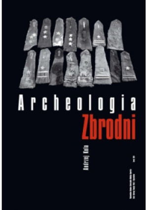 Archeologia zbrodni - Andrzej Kola - książka  wyd. 2011