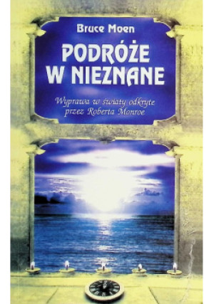 Podróże w nieznane - Bruce Moen - książka  wyd. 2005