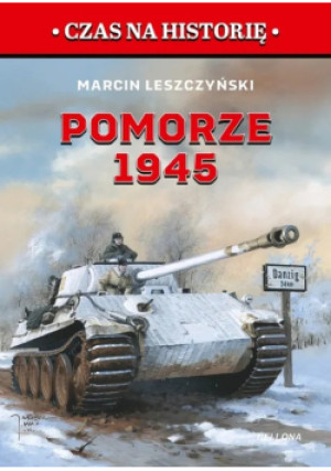 Pomorze 1945 - Marcin Leszczyński - książka historyczna wyd. 2025