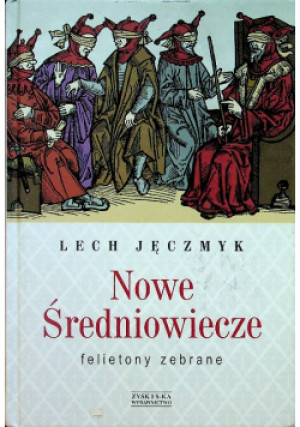 Nowe Średniowiecze - Lech Jęczmyk - książka  wyd. 2013