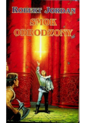 Smok odrodzony Tom 3 - Robert Jordan - książka fantasy wyd. 2011