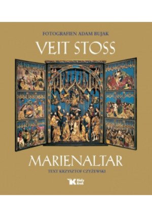 Veit Stoss Marienaltar - Adam Bujak - książka historyczna wyd. 2007