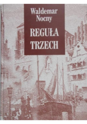 Reguła trzech - Waldemar Nocny - książka  wyd. 1999