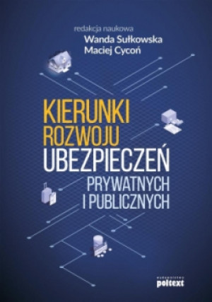 Kierunki rozwoju ubezpieczeń prywatnych i publicznych - książka  wyd. 2017