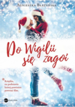 Do Wigilii się zagoi - Agnieszka Błażyńska - książka  wyd. 2018