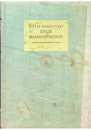 Życie majakowskiego - Wiktor Woroszylski - książka  wyd. 1965