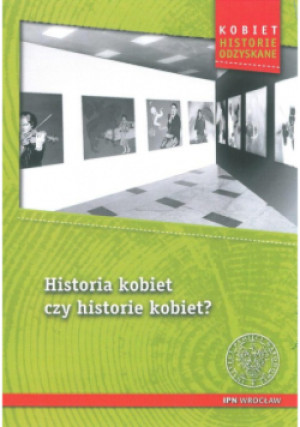 Historia kobiet czy historie kobiet? - książka historyczna wyd. 2021