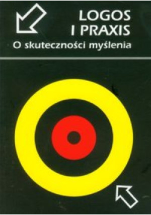 Logos i Praxis - książka  wyd. 2010
