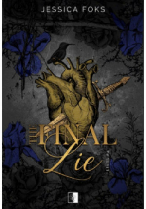 Liars Tom 4 The Final Lie - Jessica Foks - książka  wyd. 2025