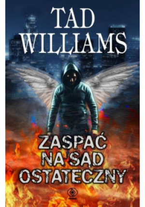 Zaspać na Sąd Ostateczny - Tad Williams - książka fantasy wyd. 2016