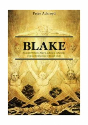 Blake - Peter Ackroyd - książka historyczna wyd. 2016