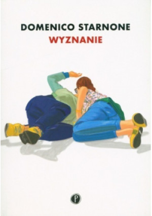 Wyznanie - Domenico Starnone - książka  wyd. 2021