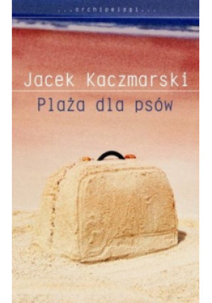 Plaża dla psów - Jacek Kaczmarski - książka  wyd. 2015