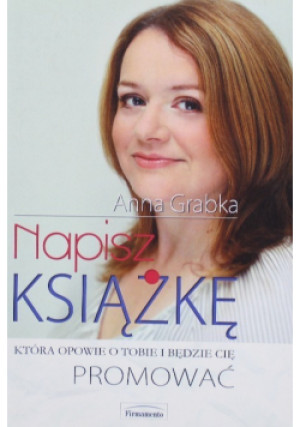 Napisz książkę - Anna Grabska - książka  wyd. 2014