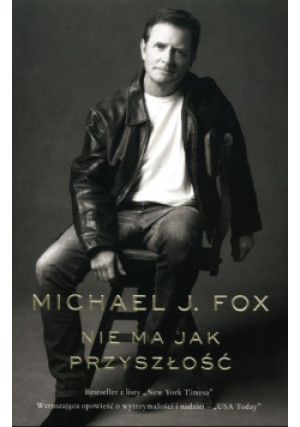 Nie ma jak przyszłość - Michael J. Fox - książka  wyd. 2022