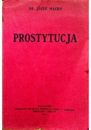 Prostytucja - Józef Macko - książka  wyd. 1927