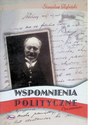 Wspomnienia polityczne - Stanisław Głąbiński - książka historyczna wyd. 2007