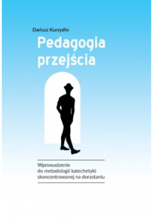 Pedagogia przejścia - Dariusz Kurzydło - książka  wyd. 2020