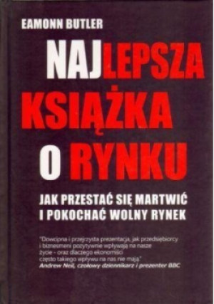 Najlepsza książka o rynku - Eamonn Butler - książka  wyd. 2010