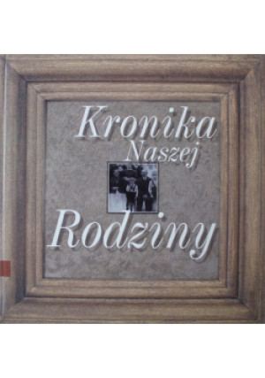 Kronika naszej rodziny - Danuta Wróbel - książka historyczna wyd. 1998