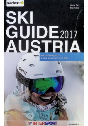 Ski Guide Austria 2017 - Gunter Fritz, Fred Fettner - książka  wyd. 2016