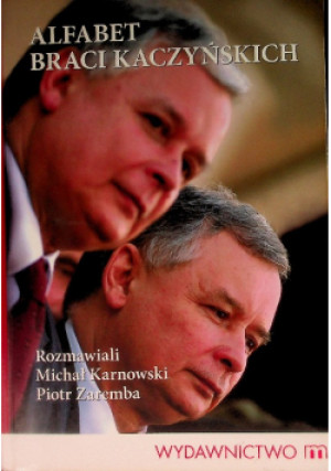Alfabet braci Kaczyńskich - Piotr Zaremba - książka historyczna wyd. 2010