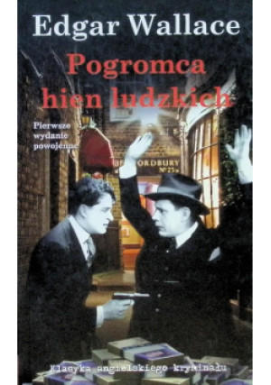 Pogromca hien ludzkich - Edgar Wallace - książka  wyd. 2014