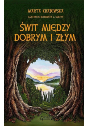 Świt między dobrym i złym - Marta Krajewska - książka  wyd. 2018