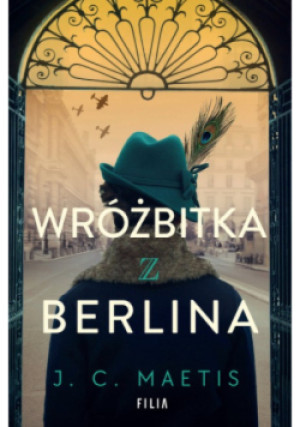 Wróżbitka z Berlina - J.C. Maetis - książka  wyd. 2025