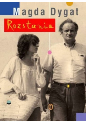 Rozstania - Magdalena Dygat - książka  wyd. 2009