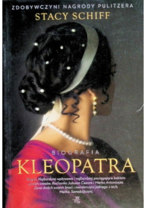 Kleopatra Biografia - Stacy Schiff - książka  wyd. 2013