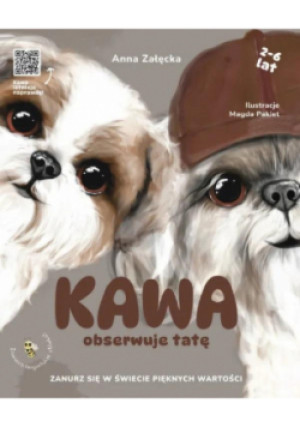 Kawa obserwuje tatę. Kawa. Tom 3 - Anna Załęcka - książka  wyd. 2024