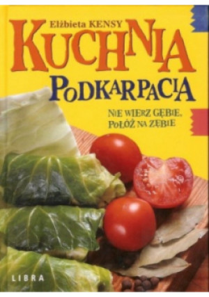 Kuchnia Podkarpacia - Elżbieta Kensy - książka  wyd. 2004