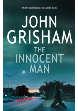 The innocent man - John Grisham - książka  wyd. 2006