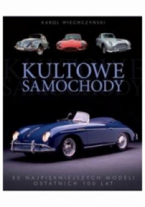 Kultowe samochody - Karol Wiechczyński - książka  wyd. 2012