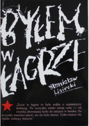 Byłem w łagrze - Stanisław Lisiecki - książka historyczna wyd. 1994