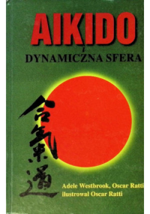 Aikido i dynamiczna sfera - Adele Westbrook, Oscar Ratti - książka  wyd. 1997