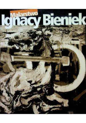 Malarstwo Ignacy Bieniek - Michał Klisia - książka  wyd. 1999