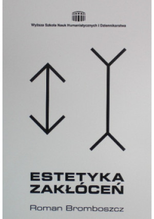 Estetyka zakłóceń - Roman Bromboszcz - książka  wyd. 2010