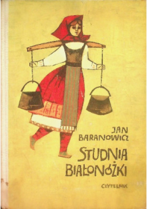 Studnia białonóżki - Jan Baranowicz - książka  wyd. 1963